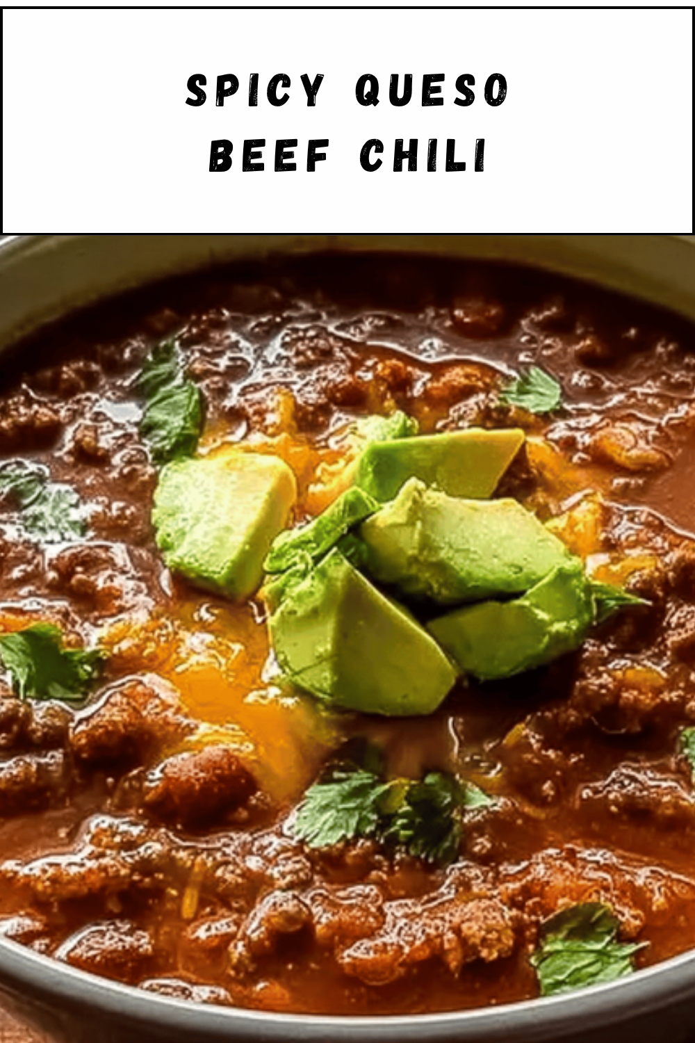 Spicy Queso Beef Chili