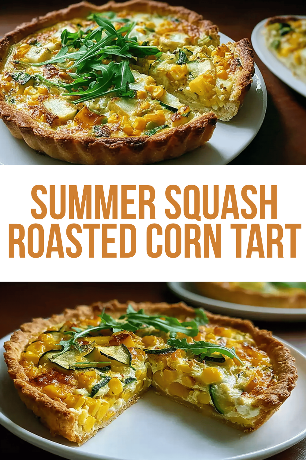 Summer Squash Roasted Corn Tart