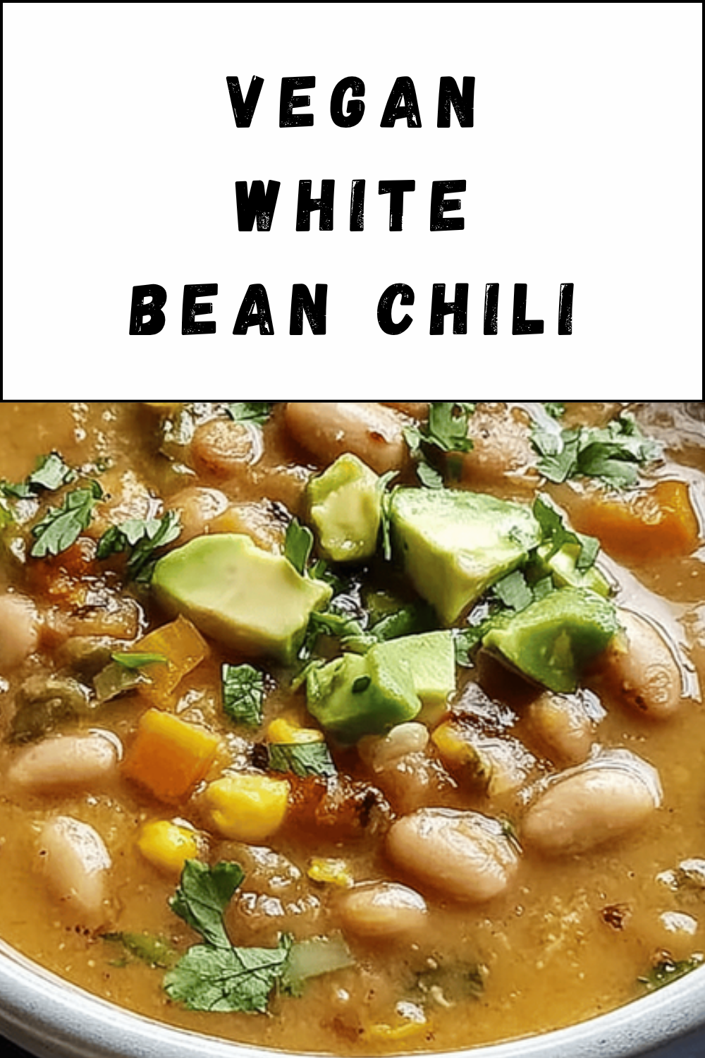 Vegan White Bean Chili
