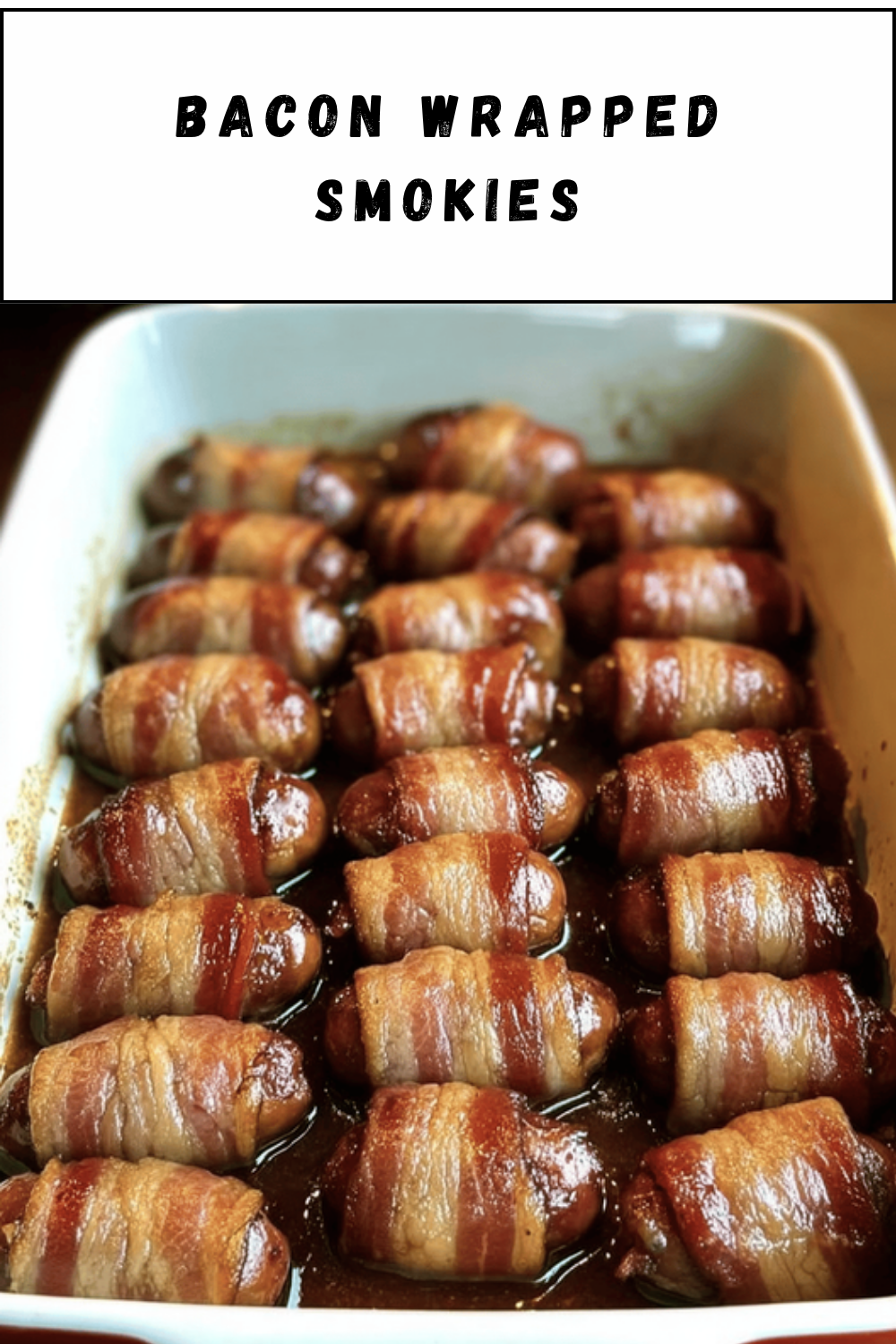 Bacon Wrapped Smokies