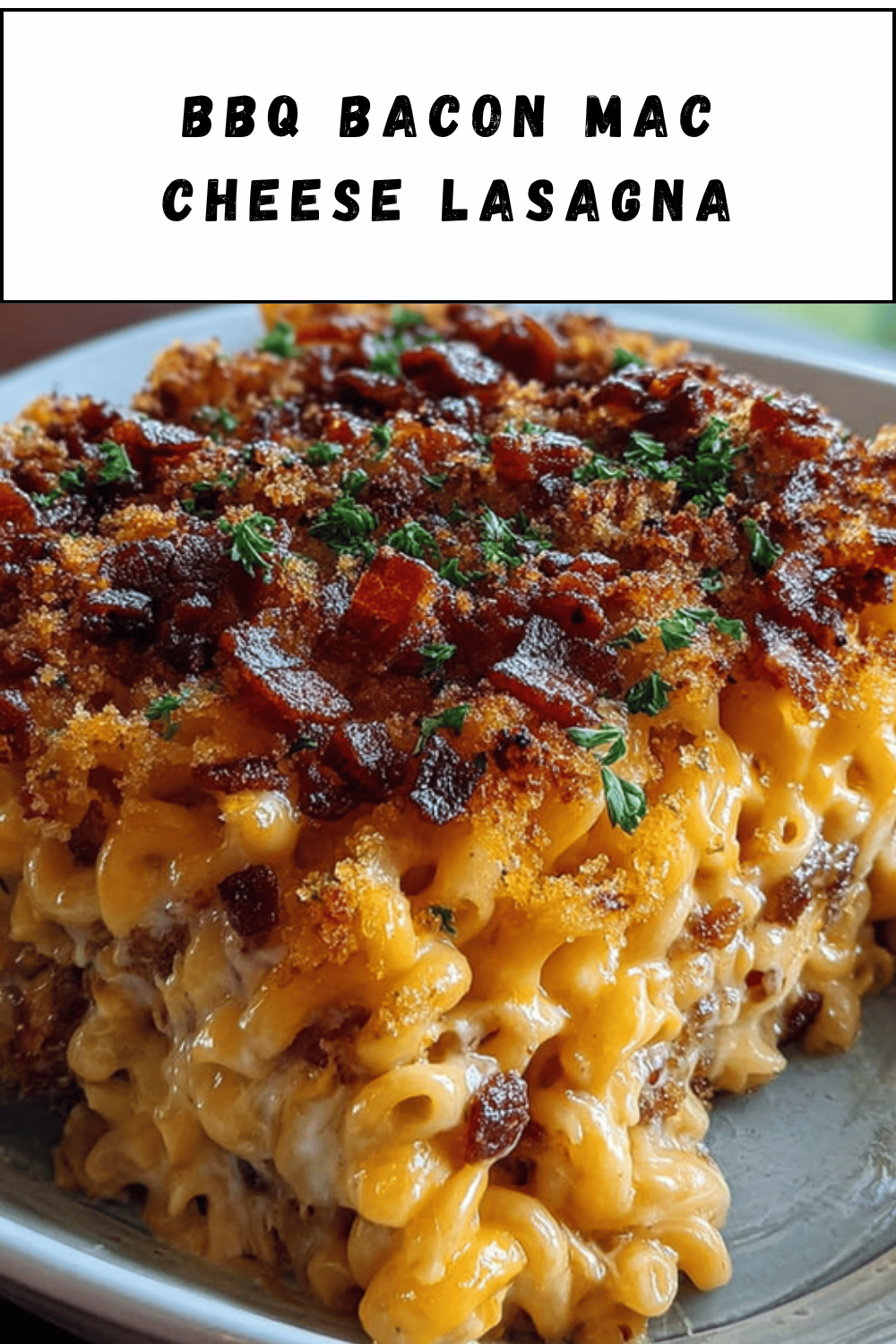 Bbq Bacon Mac Cheese Lasagna