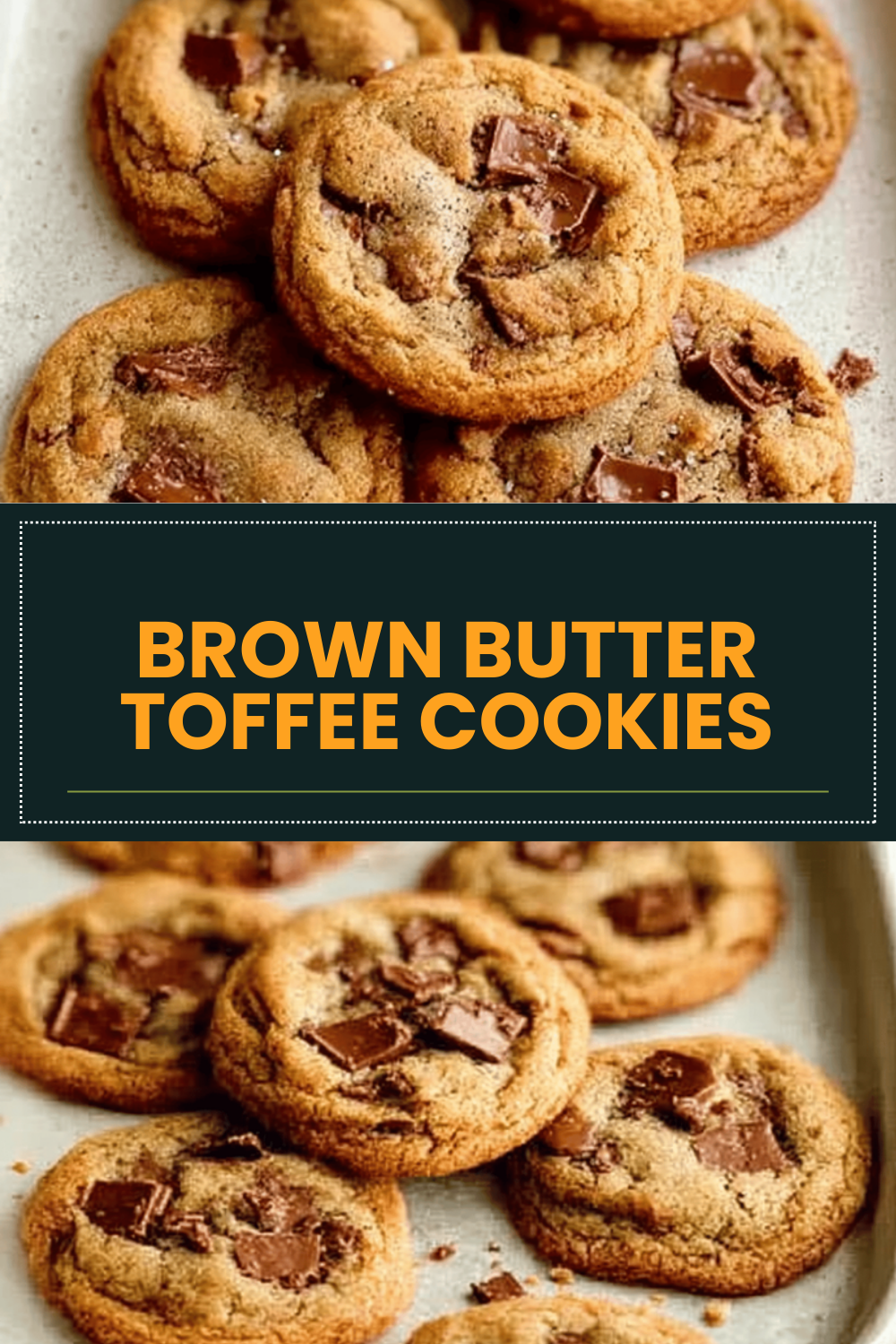 Brown Butter Toffee Cookies