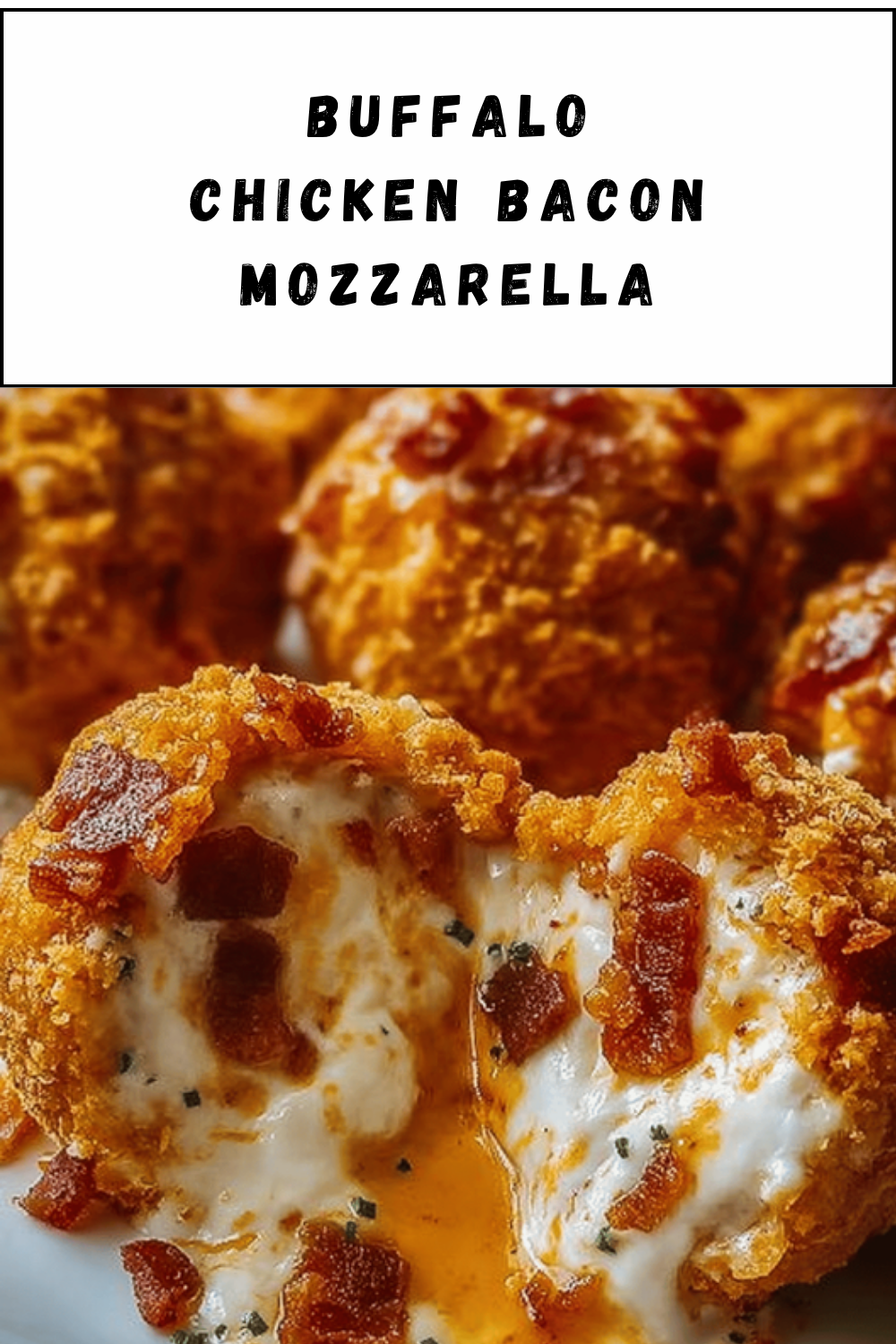 Buffalo Chicken Bacon Mozzarella