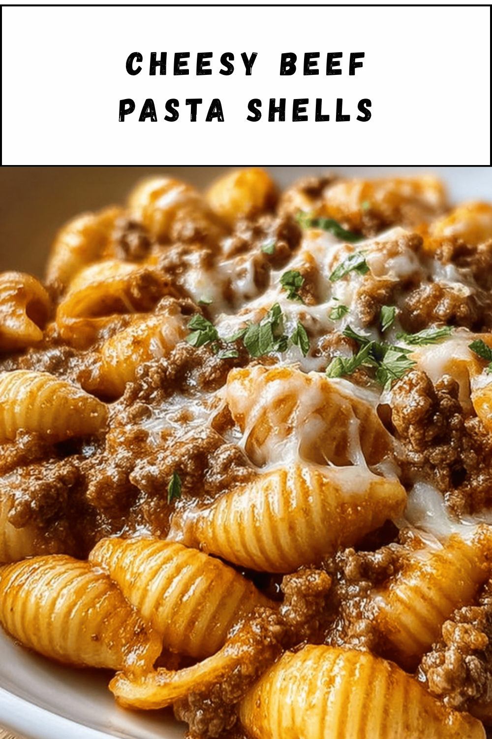 Cheesy Beef Pasta Shells