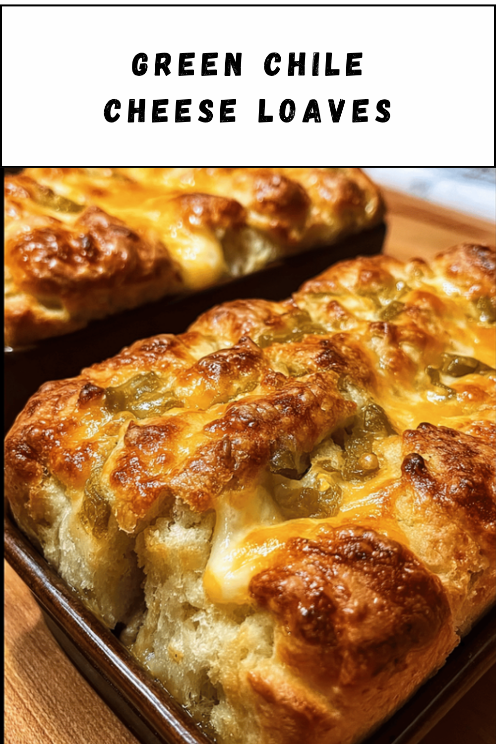 Green Chile Cheese Loaves