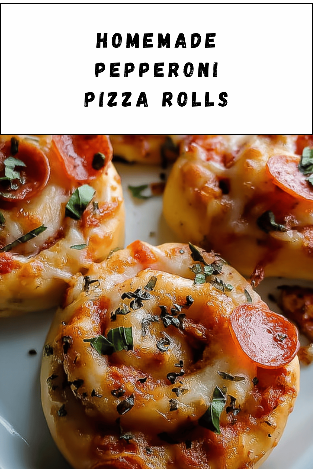 Homemade Pepperoni Pizza Rolls