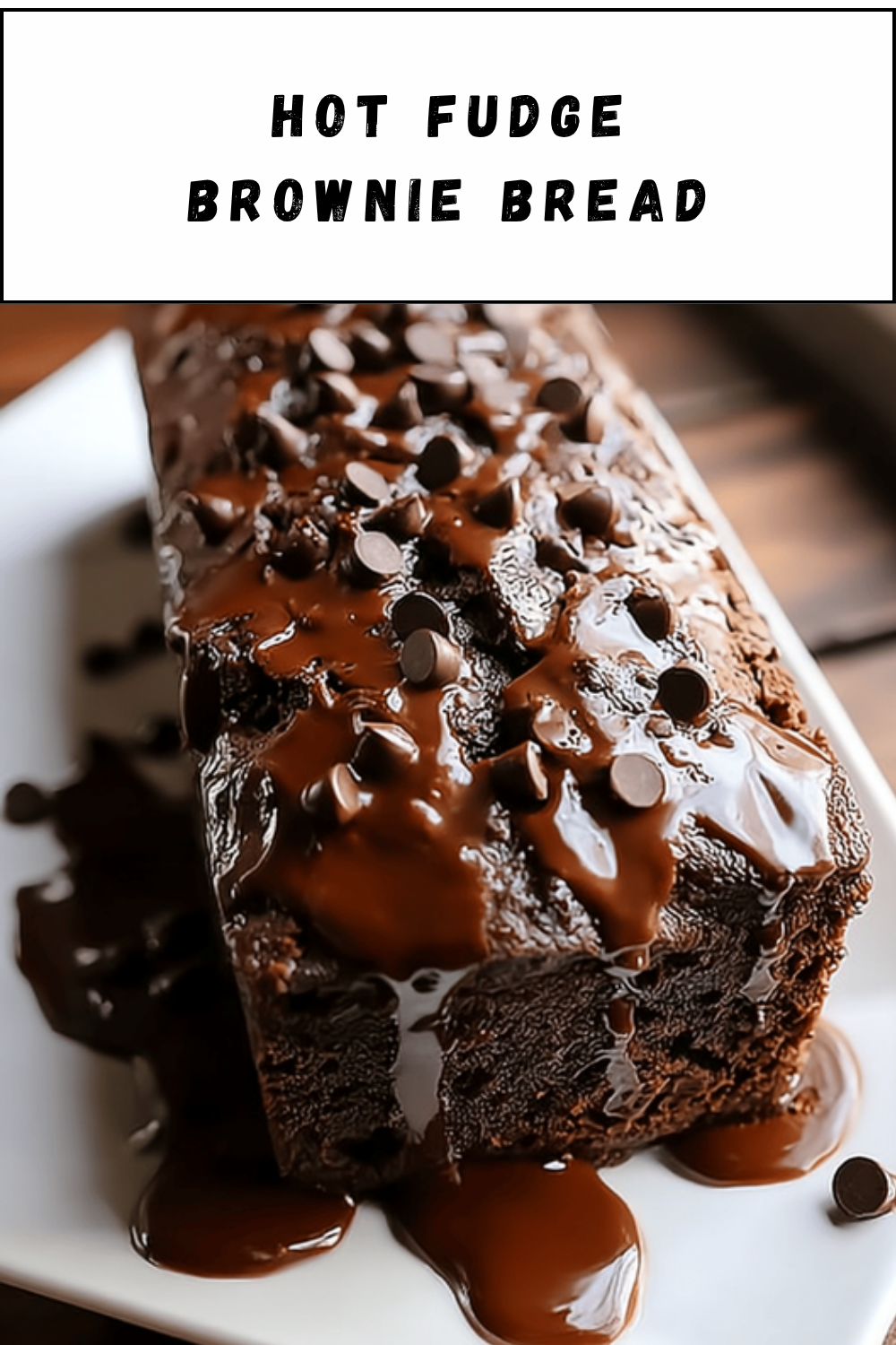 Hot Fudge Brownie Bread