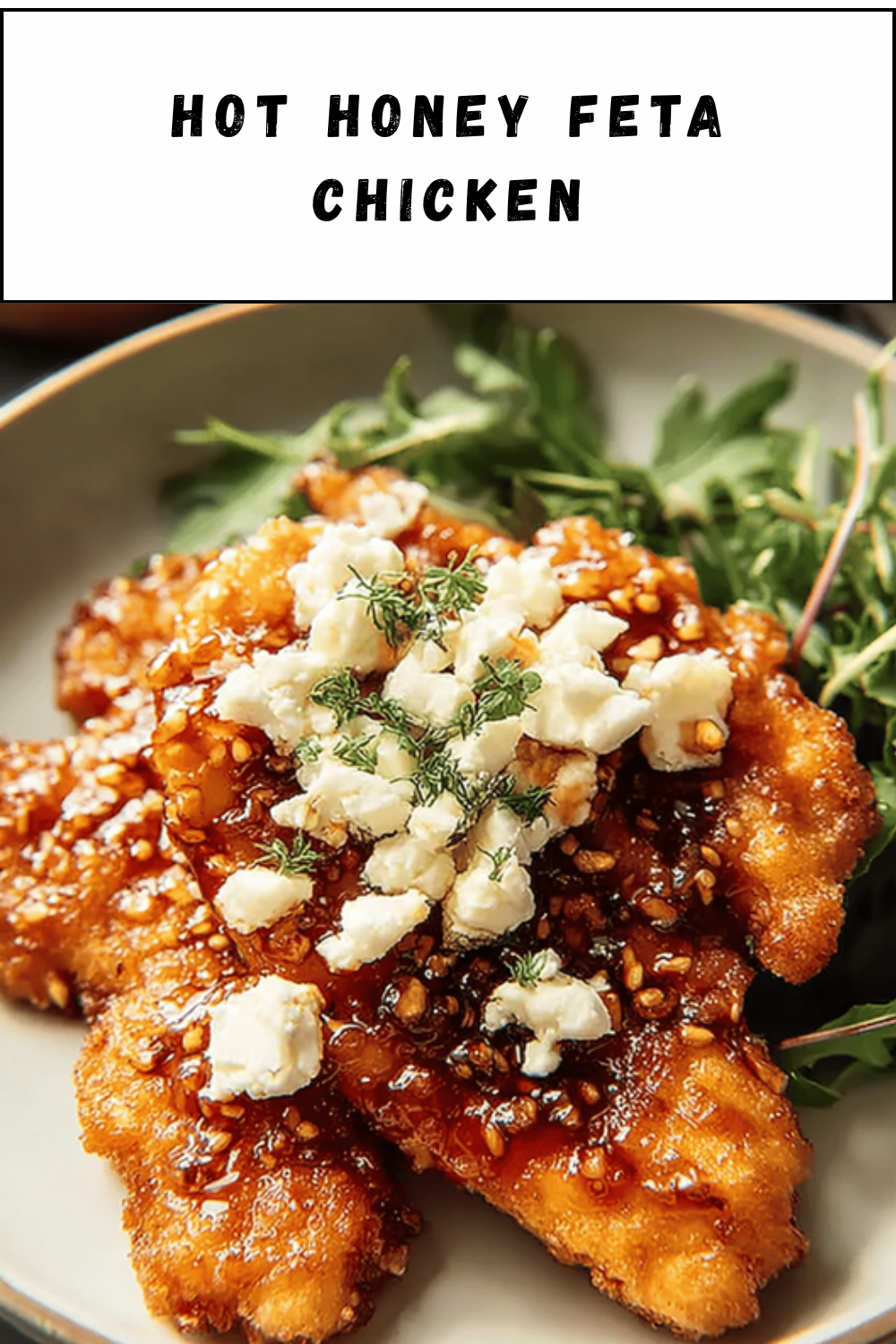 Hot Honey Feta Chicken