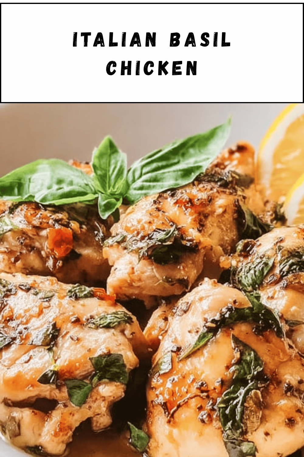 Italian Basil Chicken