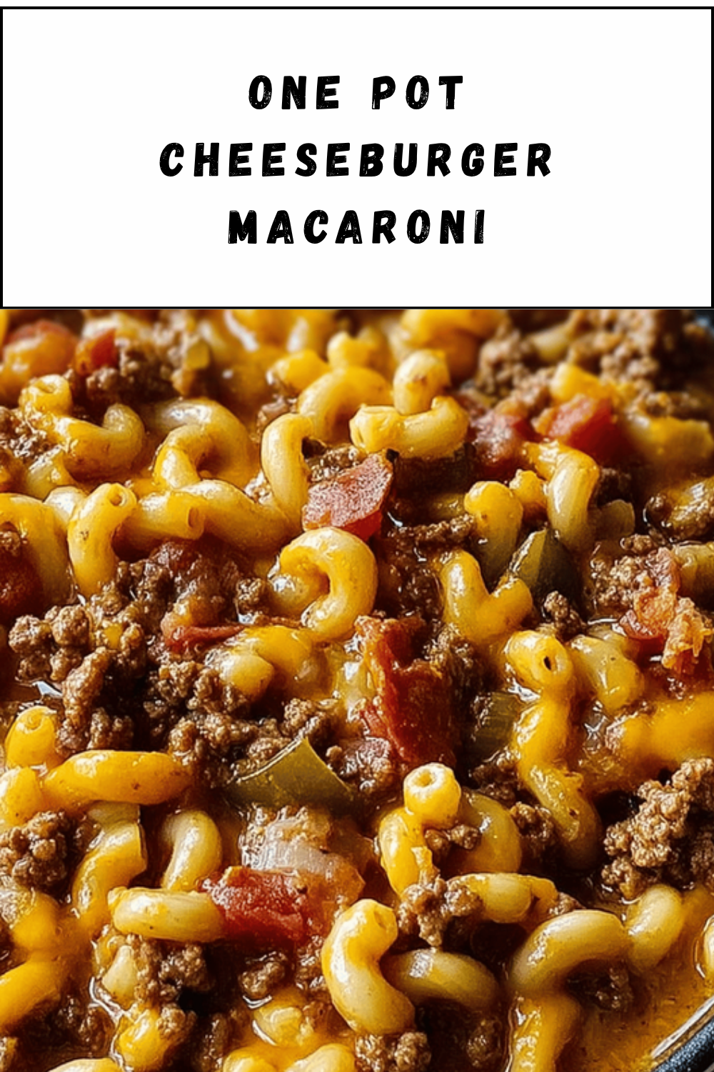 One Pot Cheeseburger Macaroni