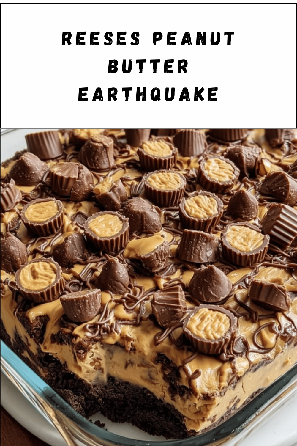 Reeses Peanut Butter Earthquake