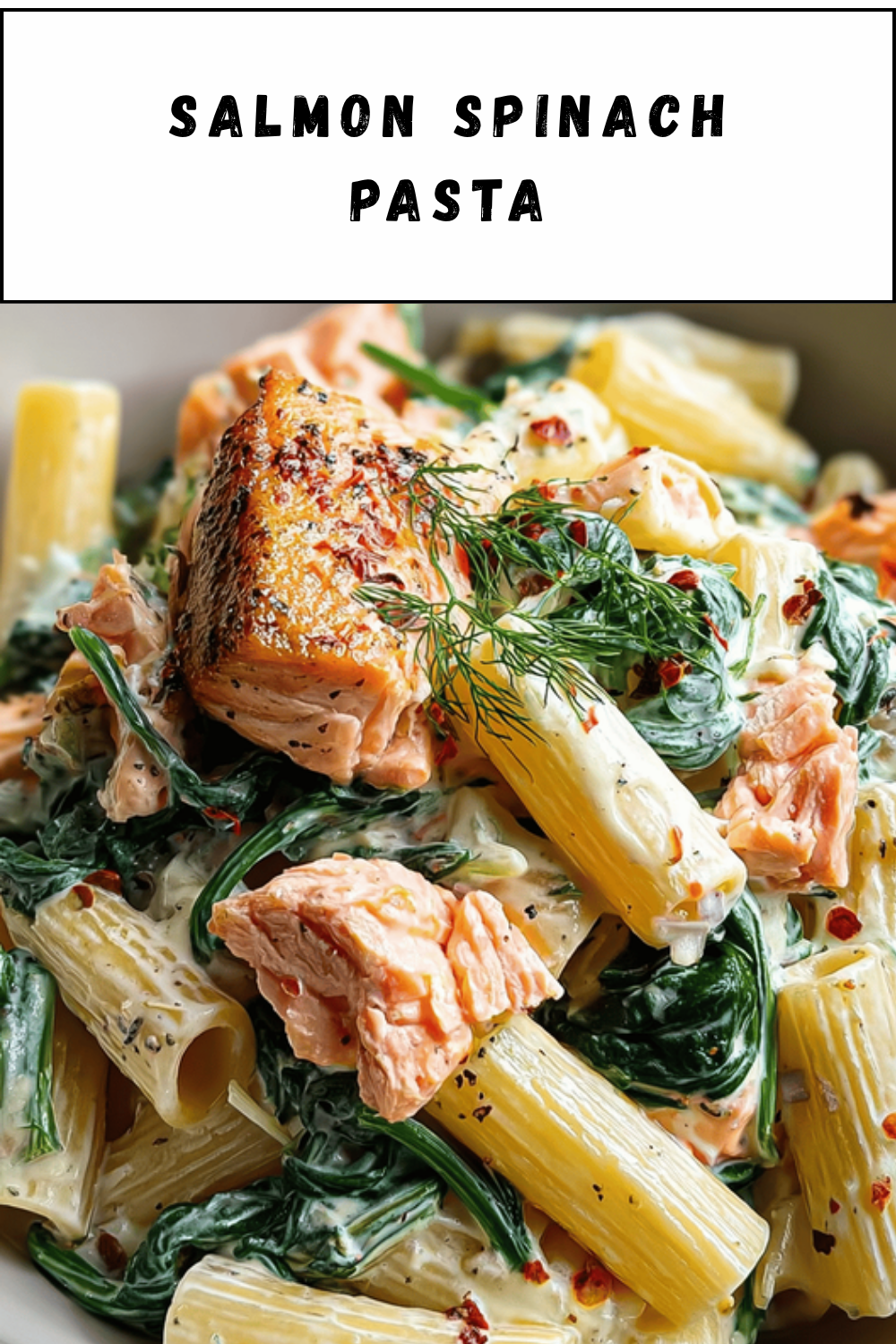 Salmon Spinach Pasta