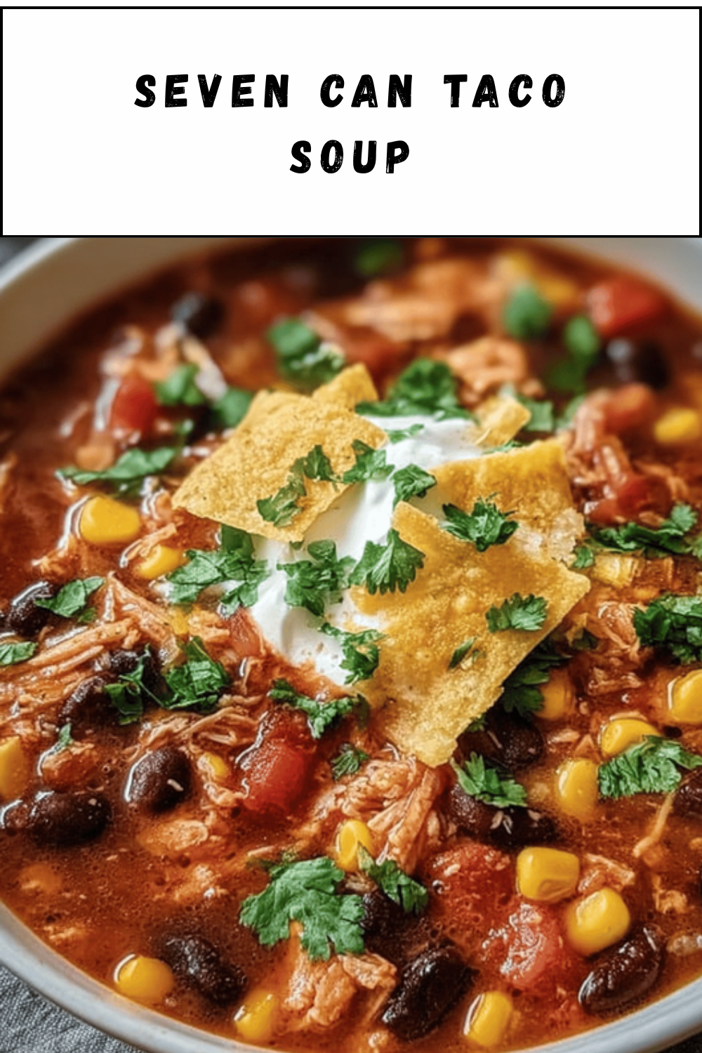 Seven Can Taco Soup