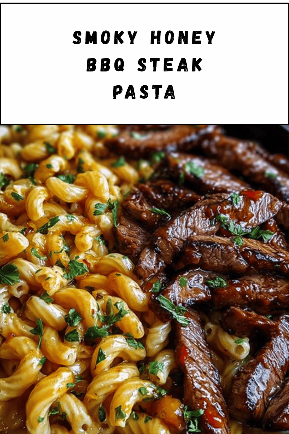 Smoky Honey Bbq Steak Pasta