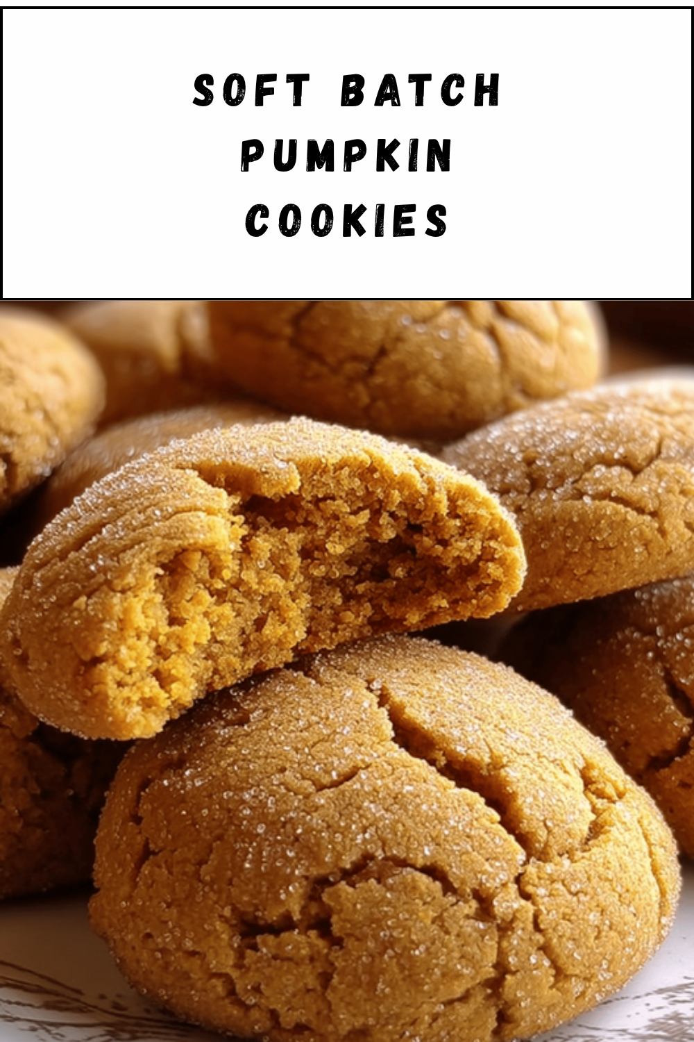 Soft Batch Pumpkin Cookies