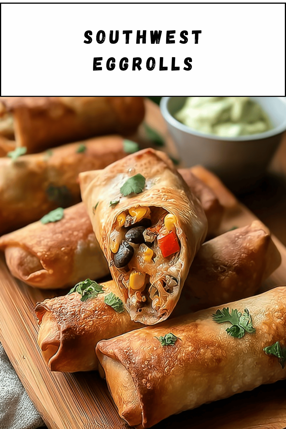 Southwest Eggrolls