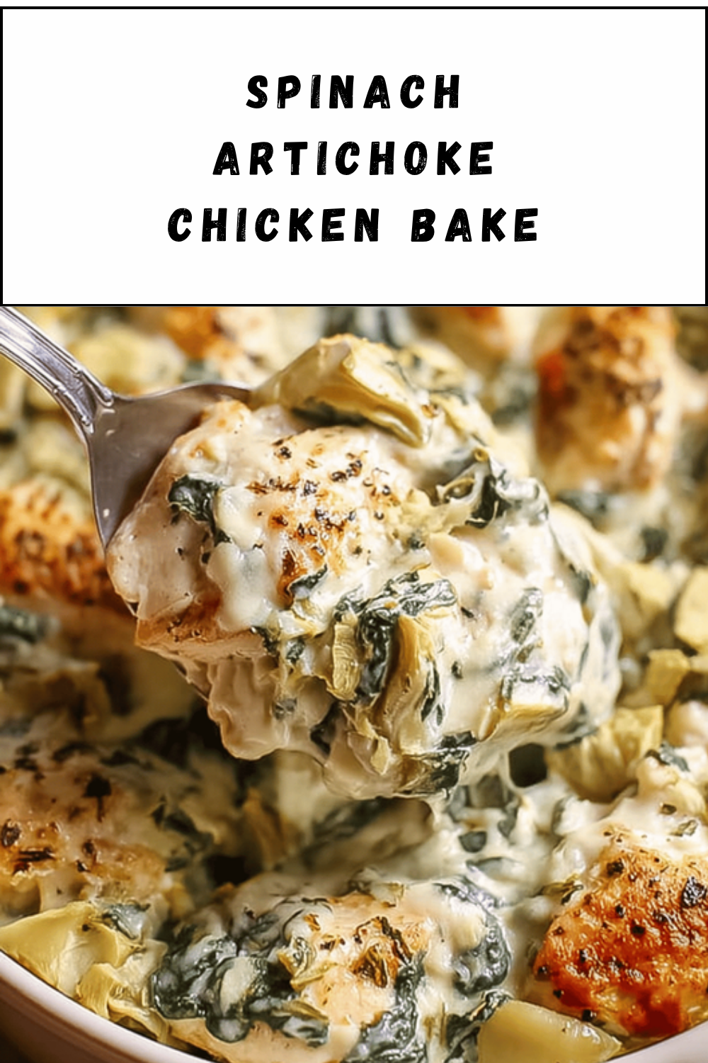 Spinach Artichoke Chicken Bake