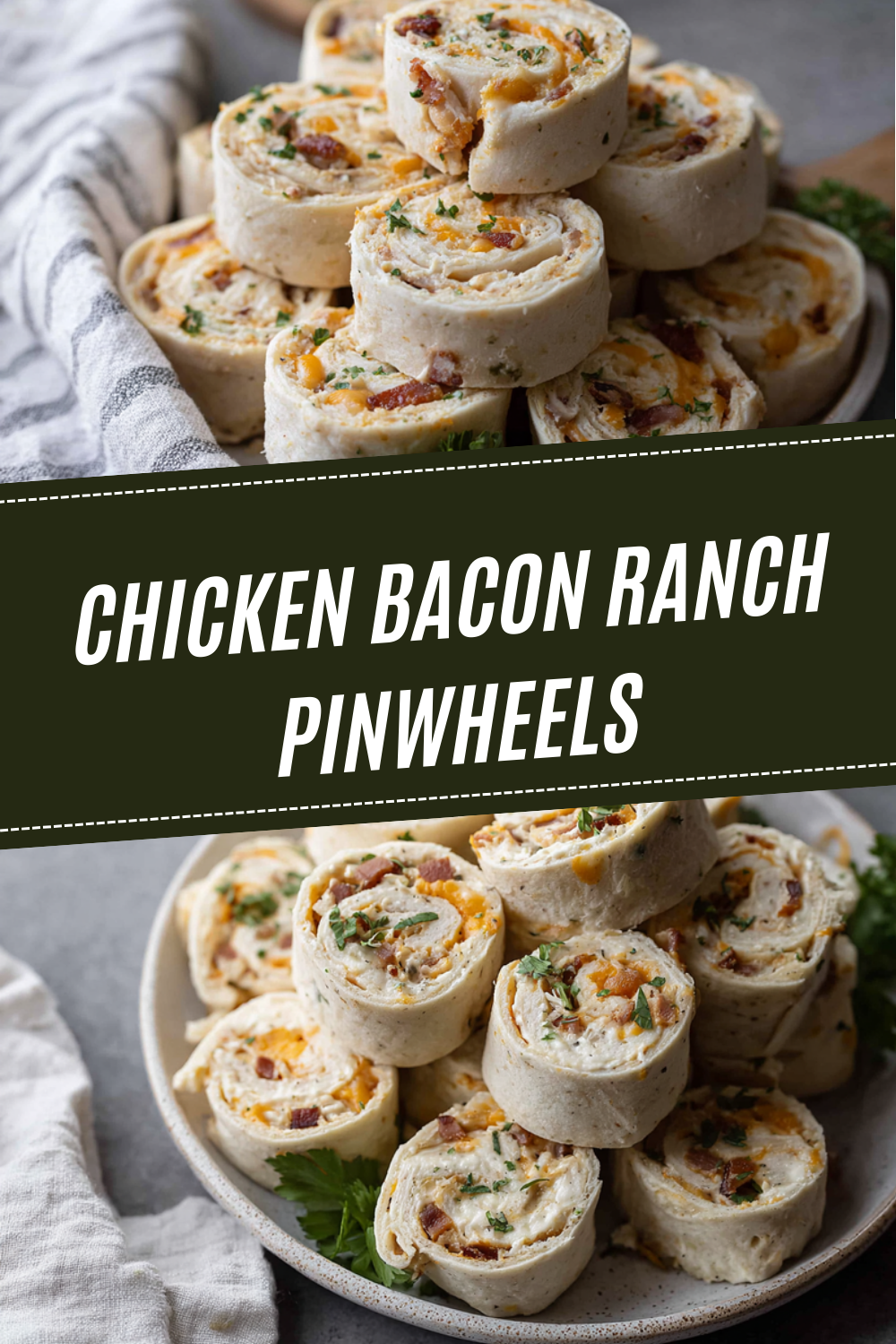 Chicken Bacon Ranch Pinwheels