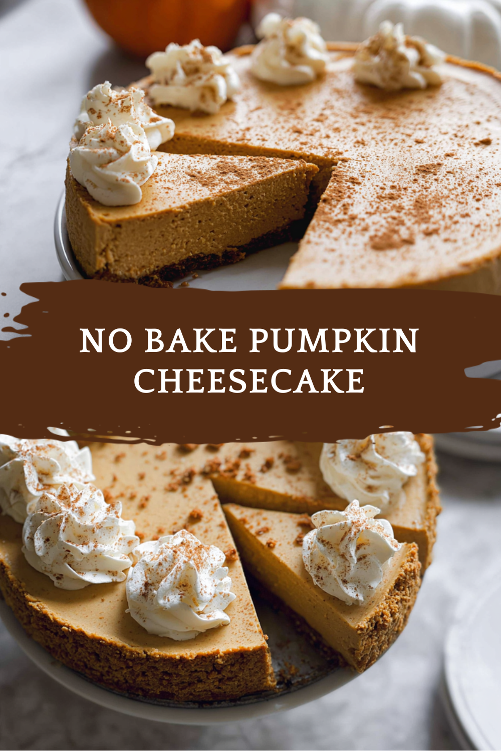No Bake Pumpkin Cheesecake