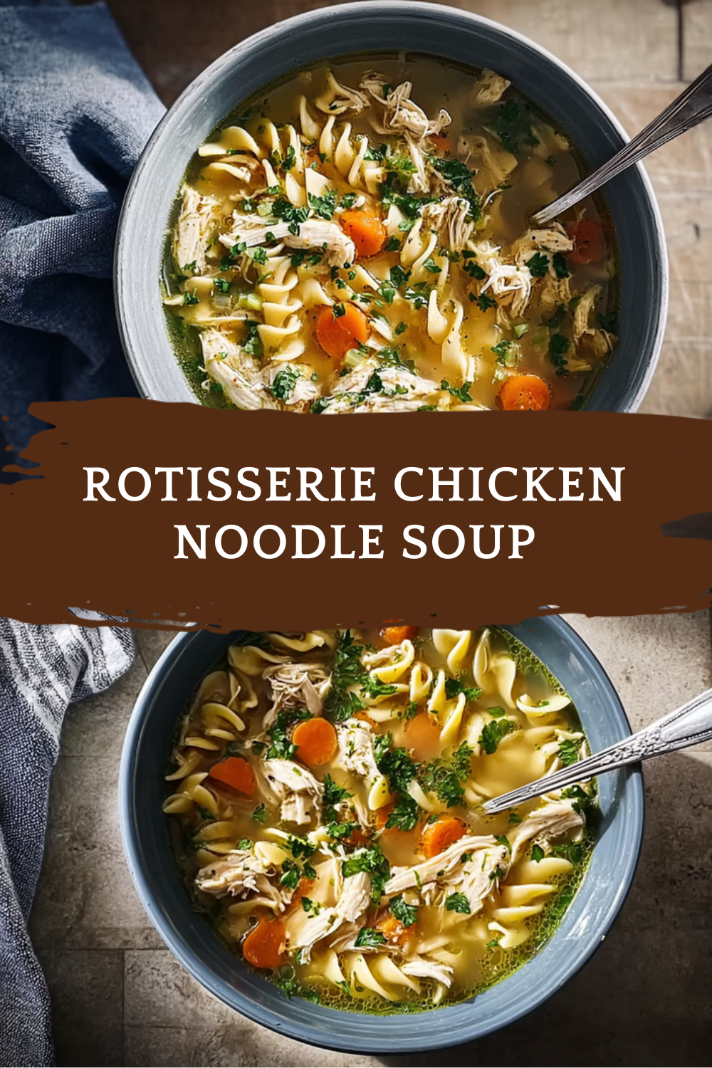 Rotisserie Chicken Noodle Soup