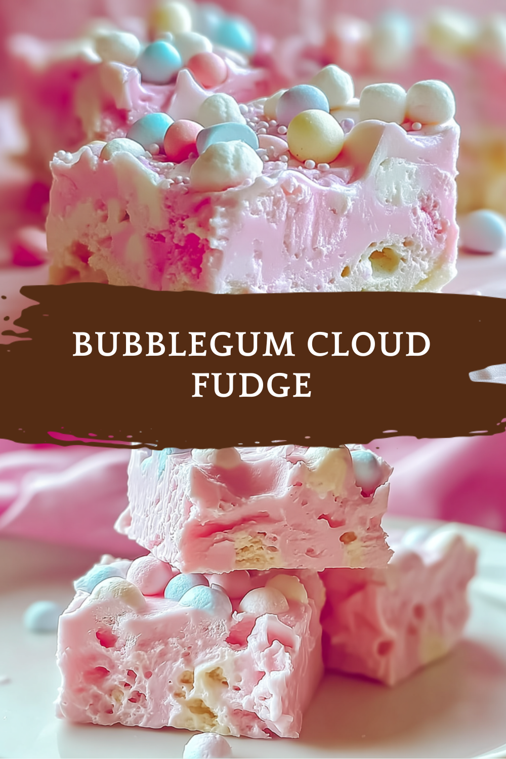 Bubblegum Cloud Fudge