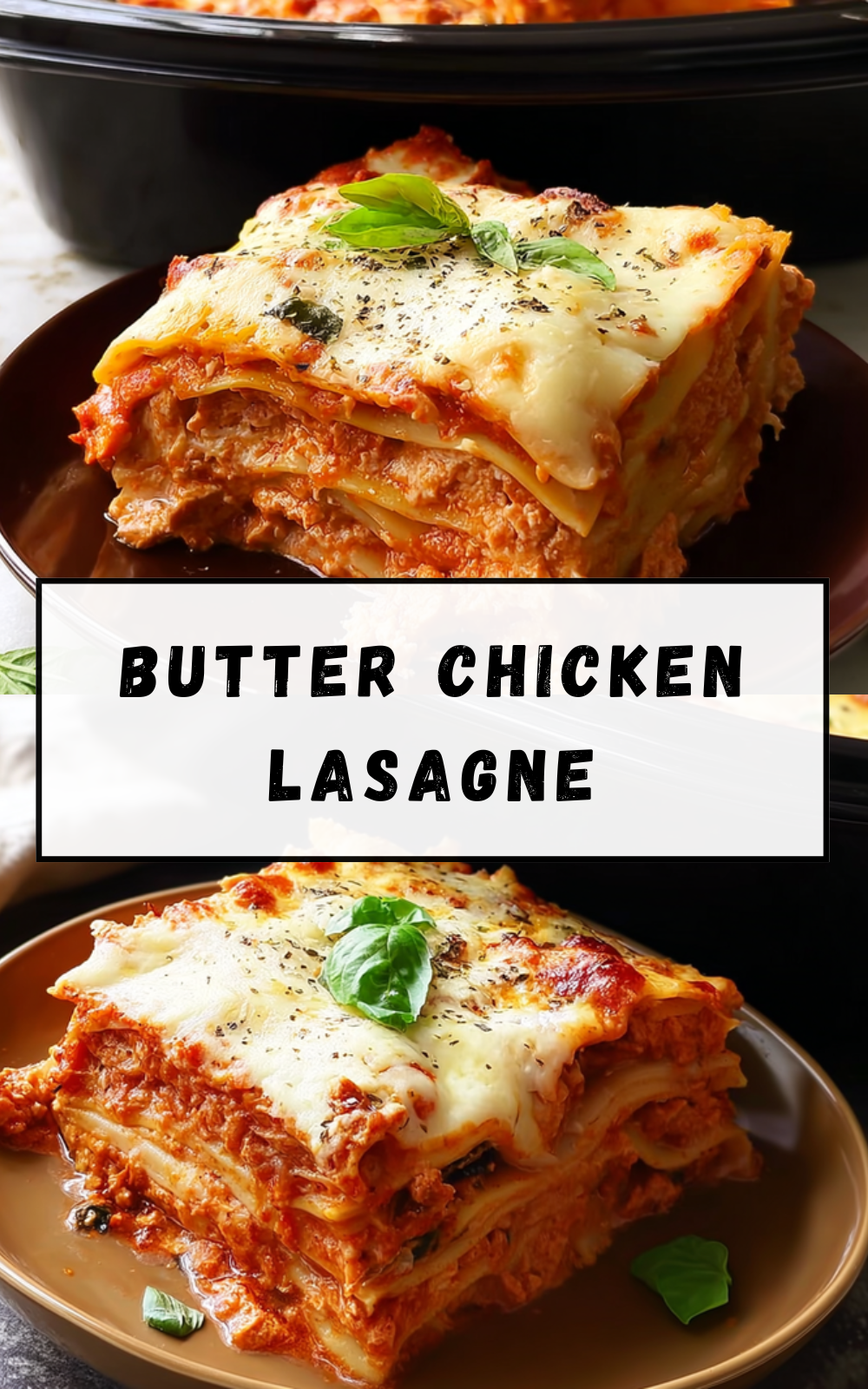 Butter Chicken Lasagne