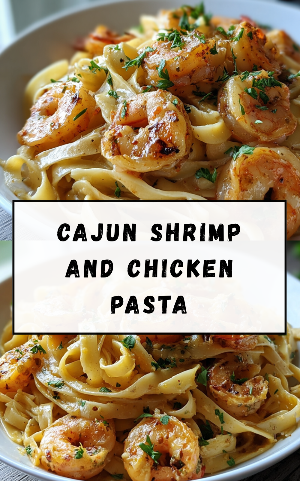 Cajun Shrimp And Chicken Pasta