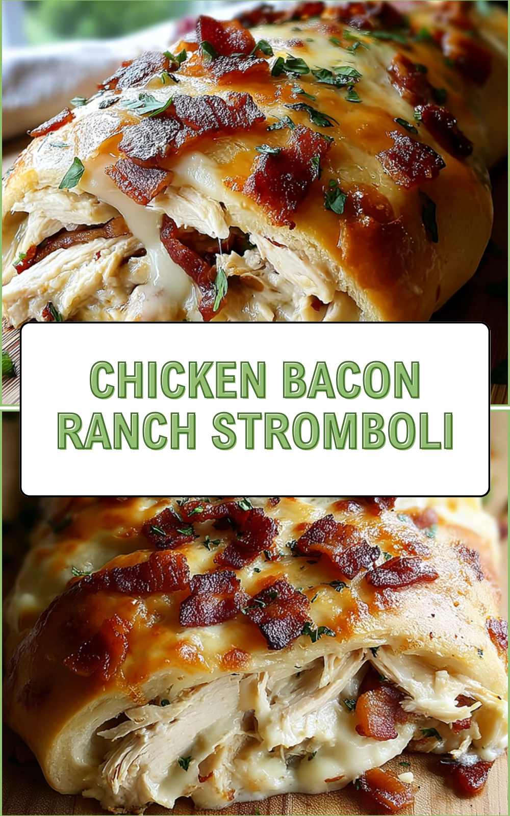 Chicken Bacon Ranch Stromboli
