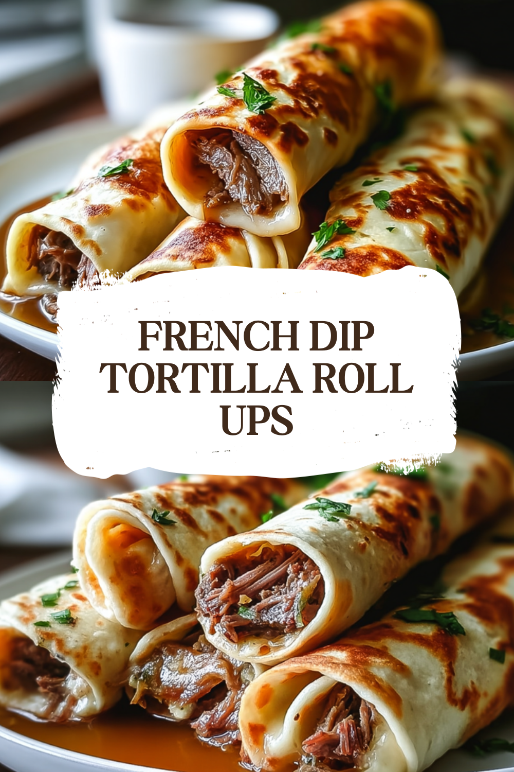 French Dip Tortilla Roll Ups