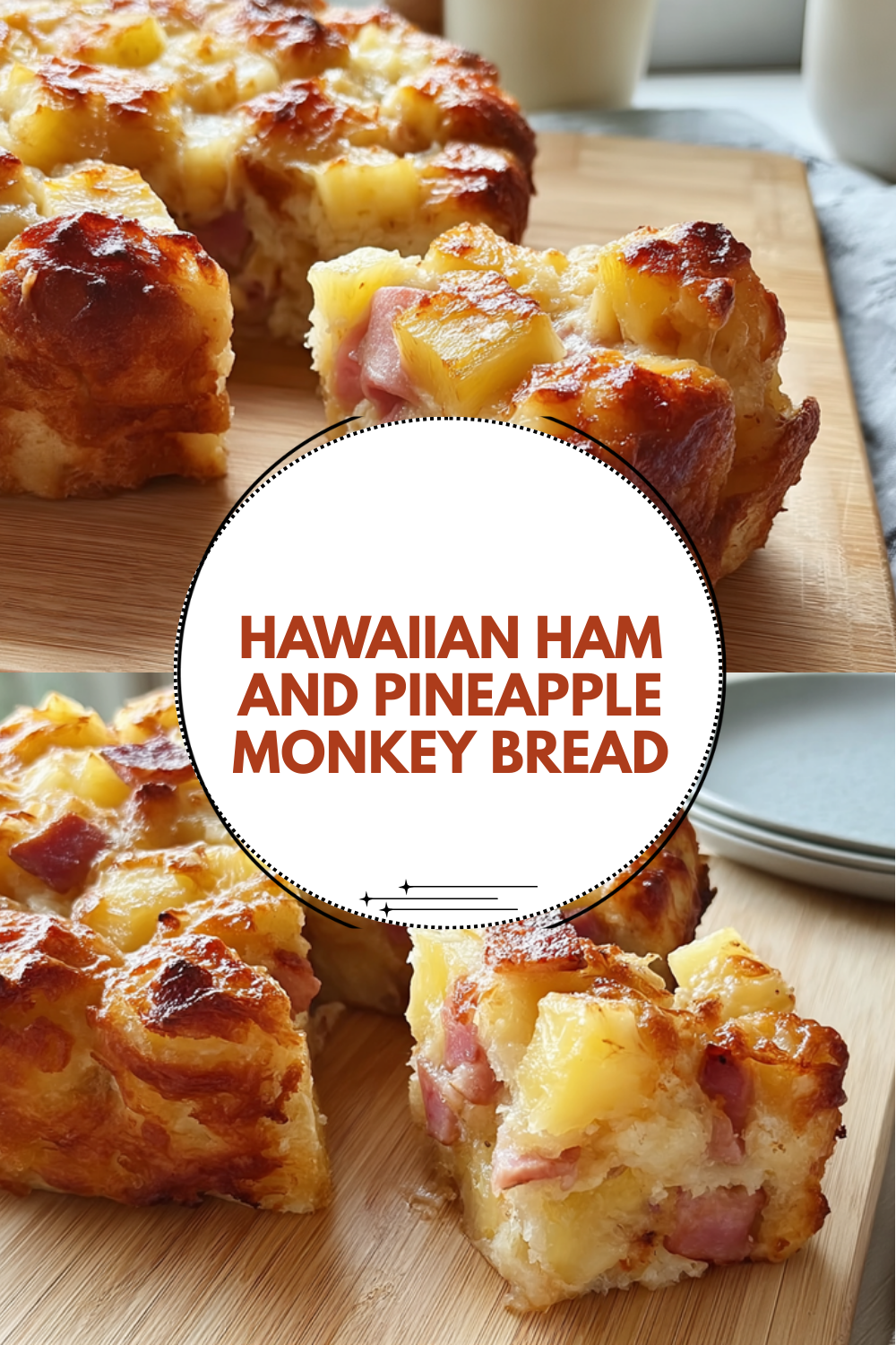 Hawaiian Ham And Pineapple Monkey Bread