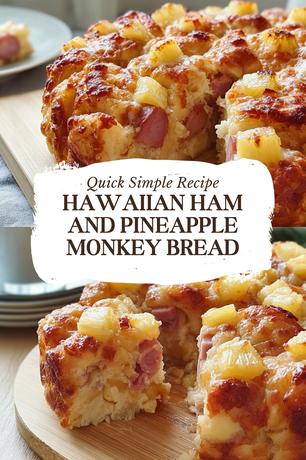 Hawaiian Ham And Pineapple Monkey Bread