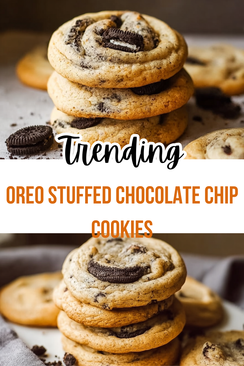 Oreo Stuffed Chocolate Chip Cookies