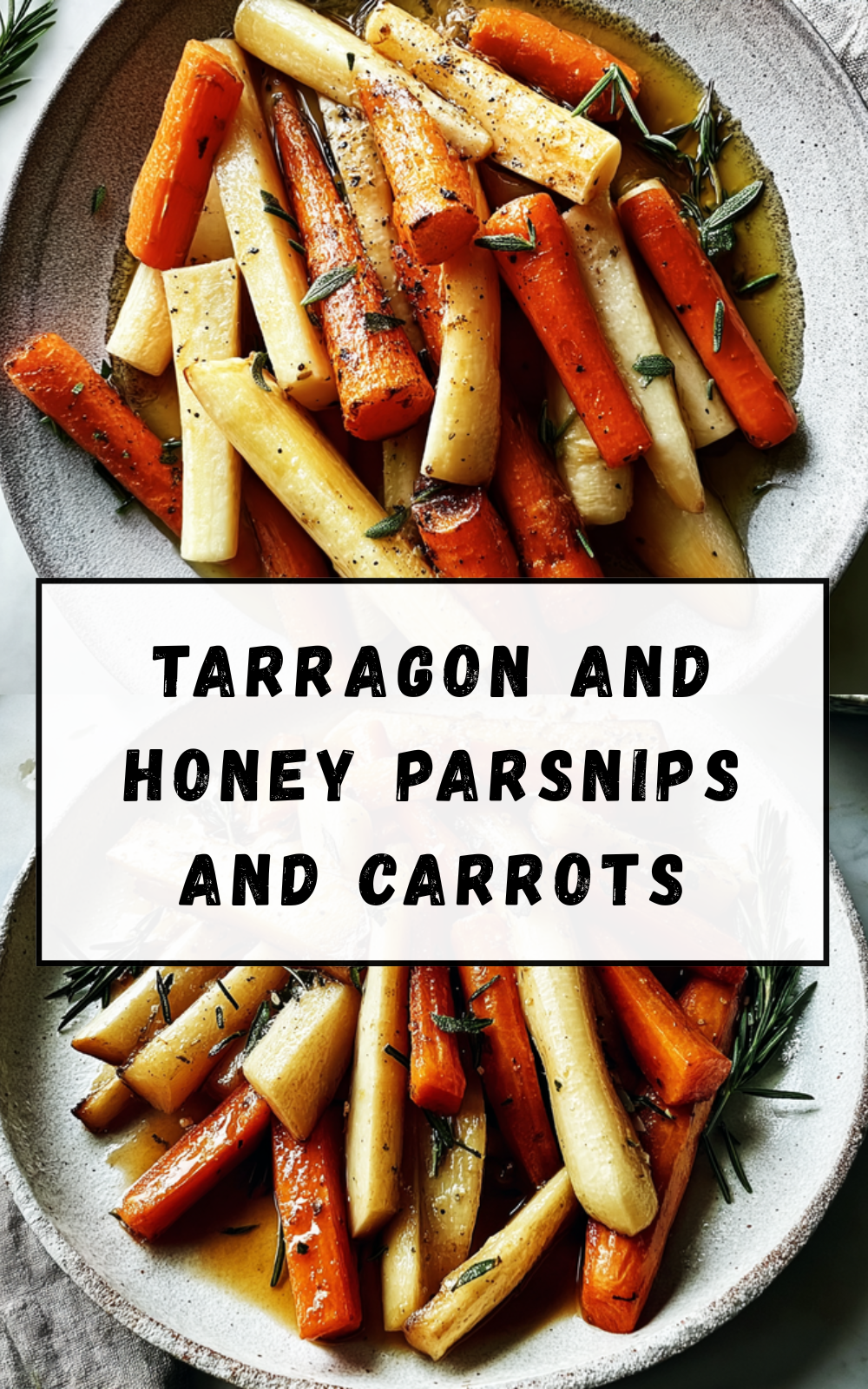 Tarragon And Honey Parsnips And Carrots