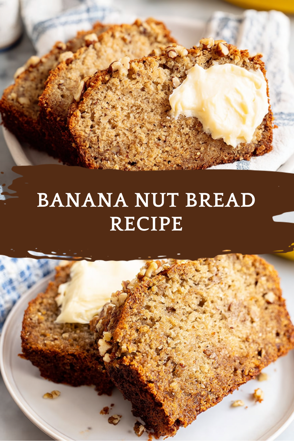 Banana Nut Bread Recipe
