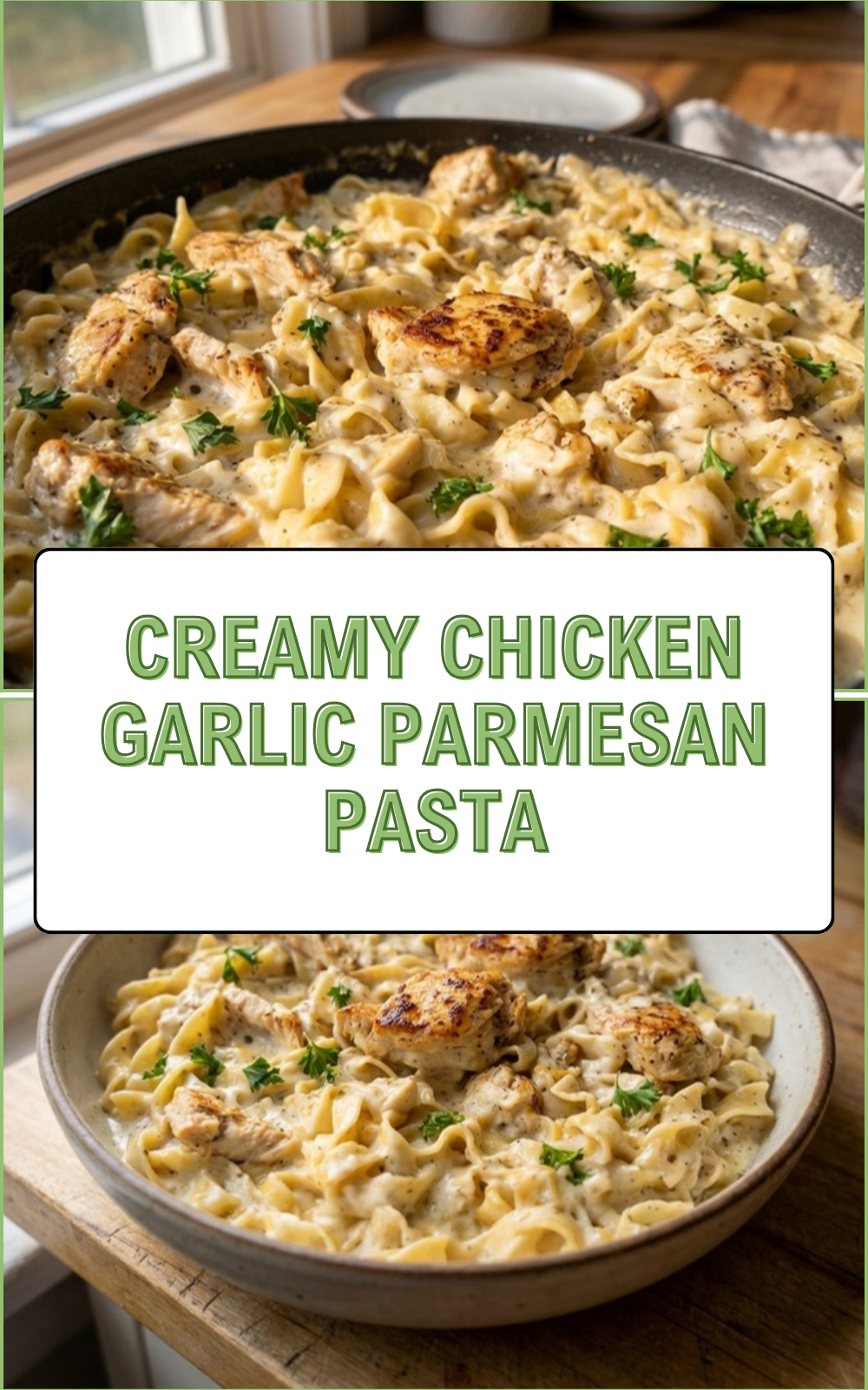 Creamy Chicken Garlic Parmesan Pasta