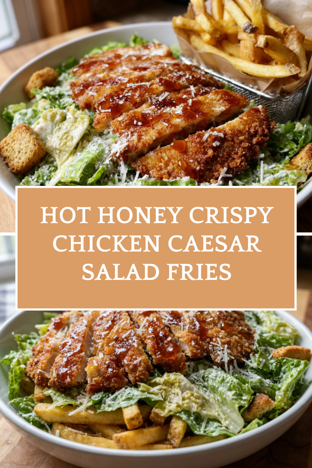 Hot Honey Crispy Chicken Caesar Salad Fries