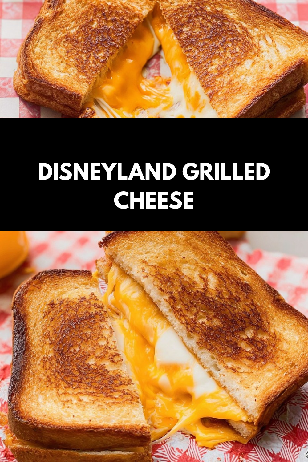 Disneyland Grilled Cheese