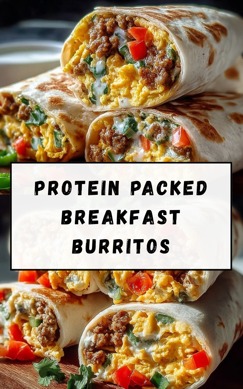 Protein Packed Breakfast Burritos