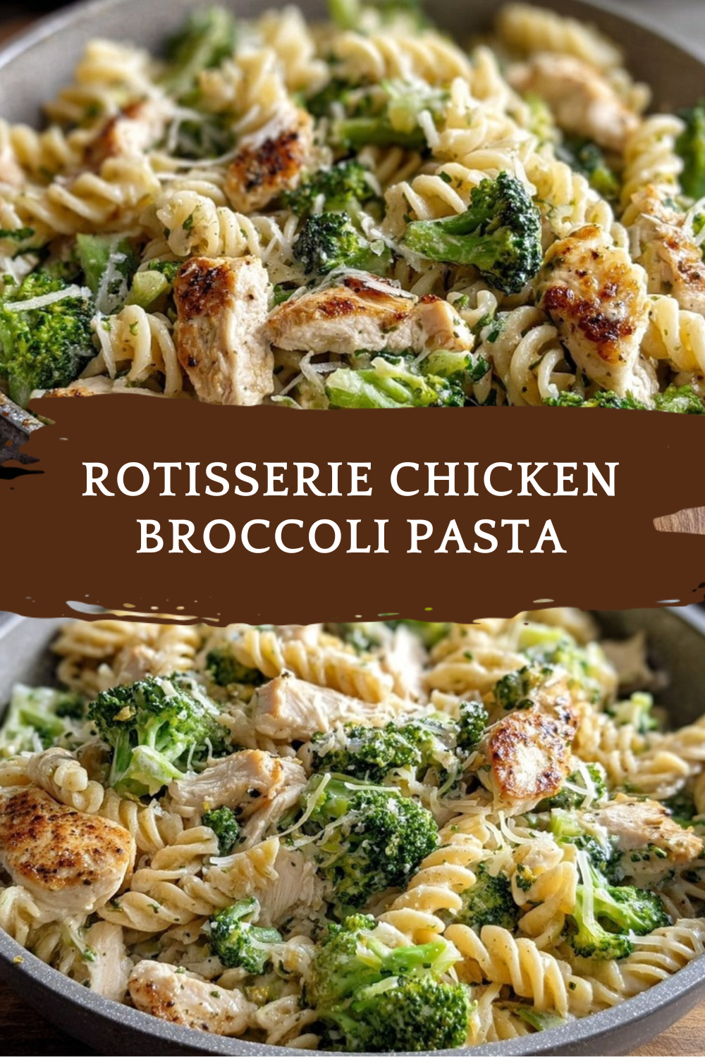 Rotisserie Chicken Broccoli Pasta