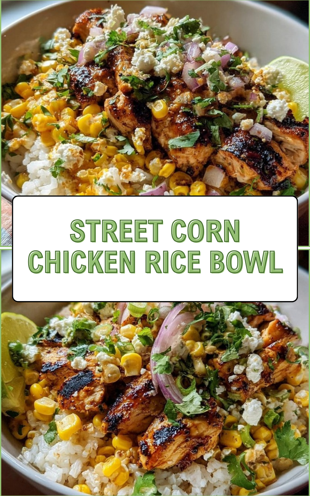 Street Corn Chicken Rice Bowl